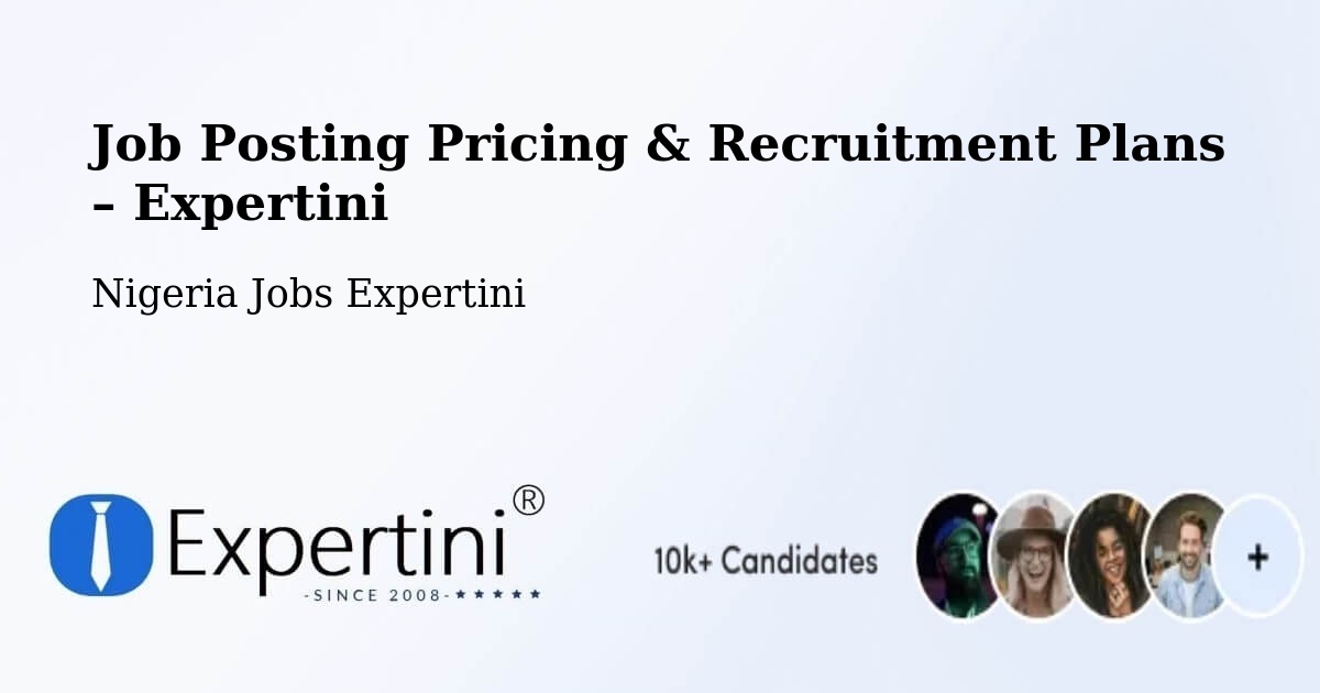 Job Posting Pricing & Recruitment Plans – Aba - Aba, Nigeria Jobs Expertini